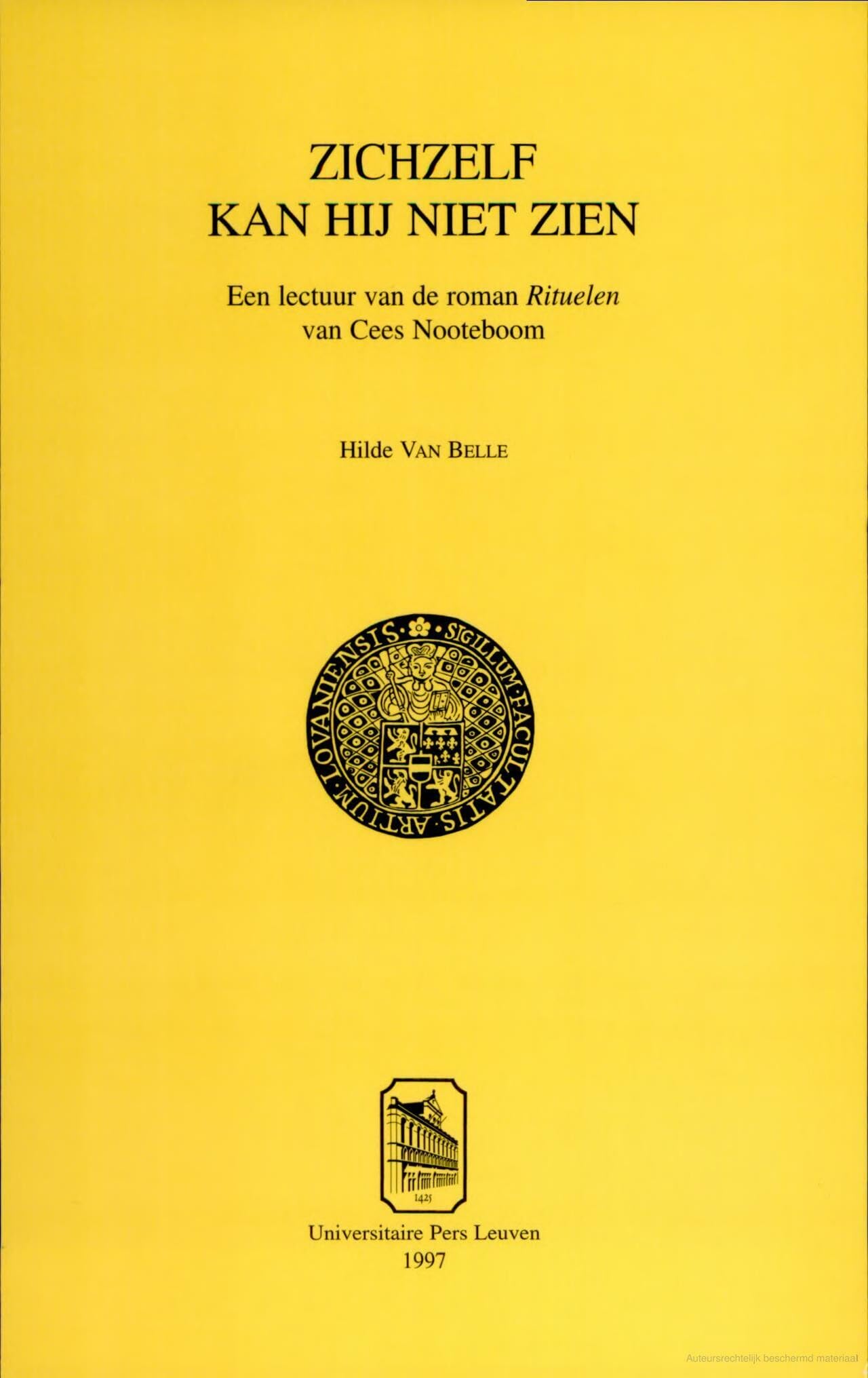 Zichzelf Kan Hij Niet Zien: Een Lectuur Van de Roman Rituelen Van Cees Nooteboom book
