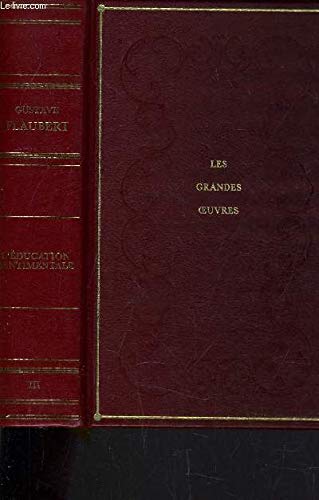 L'éducation sentimentale (Les grandes oeuvres de Gustave Flaubert.) Books
