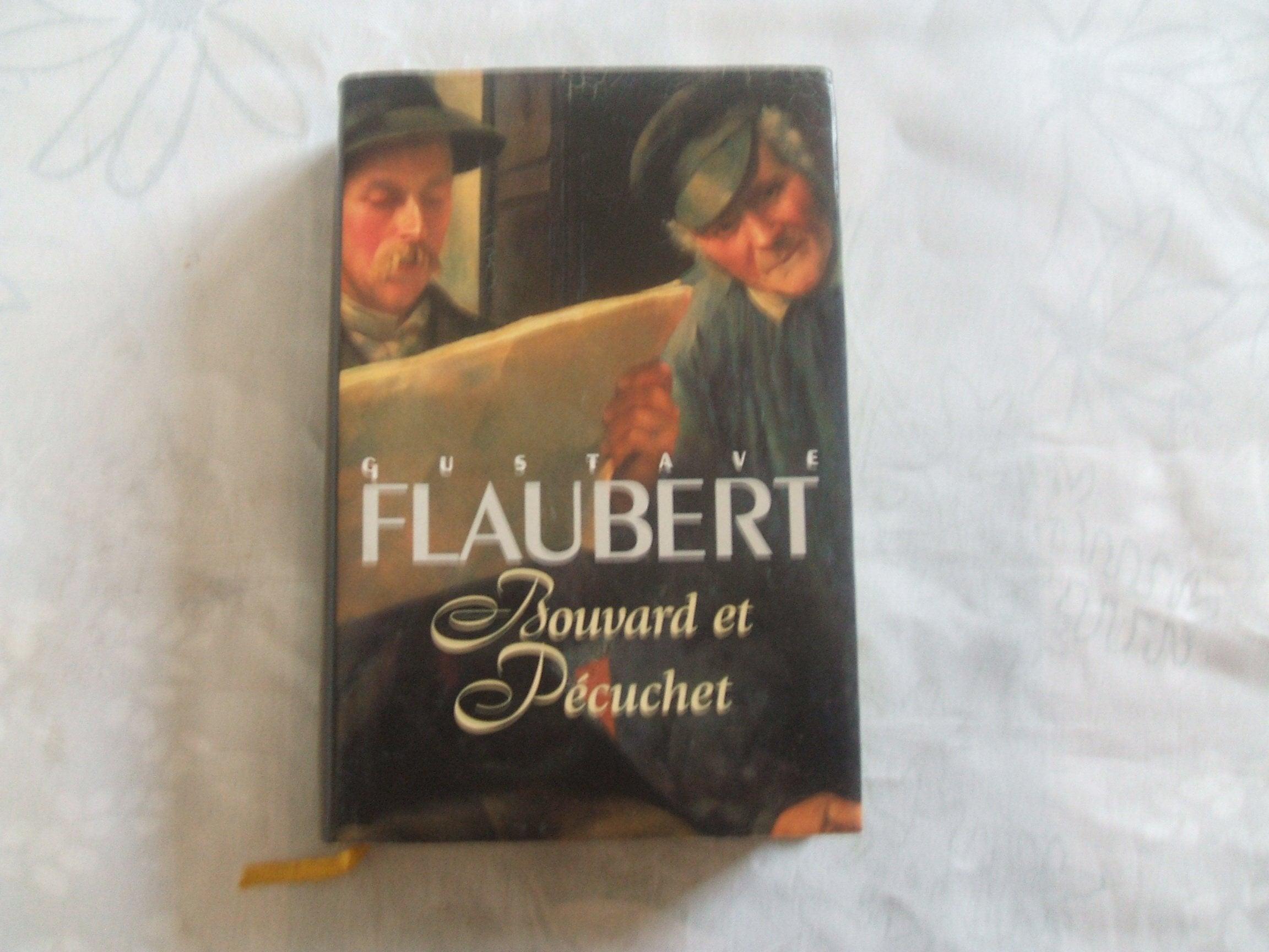 Bouvard et Pécuchet Dictionnaire des idées reçues (Les grandes oeuvres de Gustave Flaubert.) book