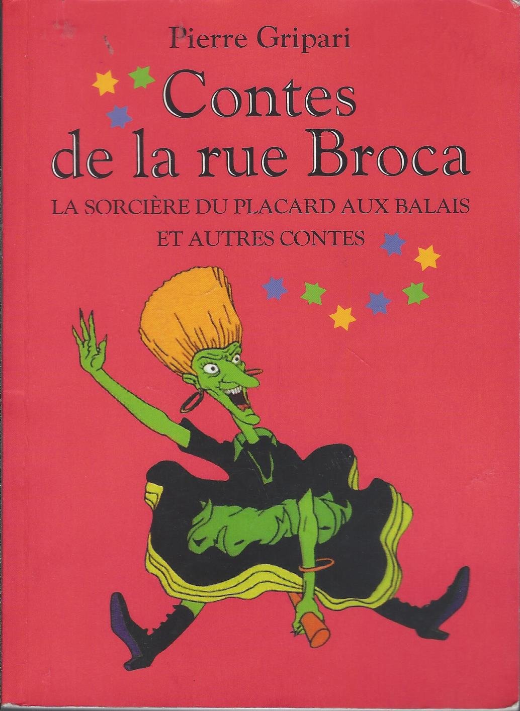 La sorcière du placard aux balais : Et autres contes (Contes de la rue Broca.) Books