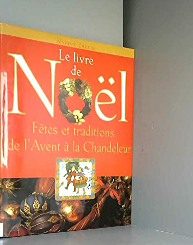 Le livre de Noël : Fêtes et traditions de l'Avent à la Chandeleur Books