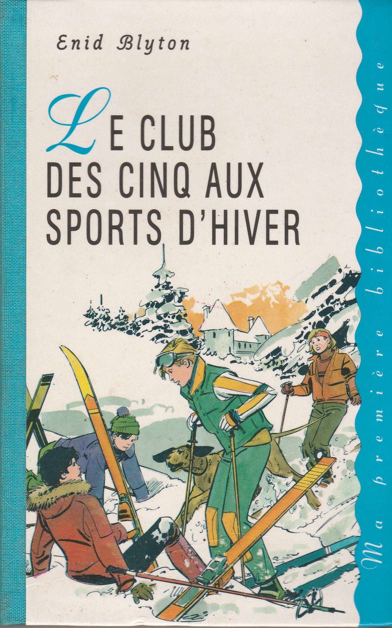 Le club des Cinq aux sports d'hiver (Ma première bibliothèque) Books