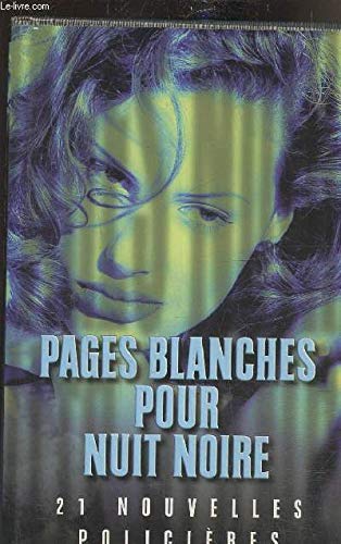 Pages blanches pour nuit noire, 21 nouvelles policieres Books