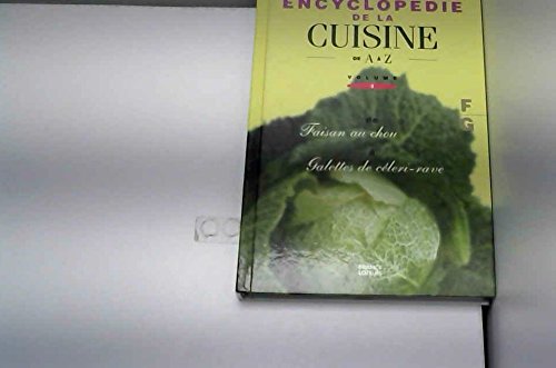 Encyclopédie de la Cuisine de A à Z - Volume 4 - De "Faisan au Chou" à "Galettes de Céleri-Rave" Books