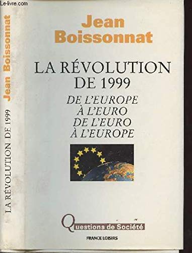 La Révolution de 1999 : De l'Europe à l'euro, de l'euro à l'Europe (Questions de société) book