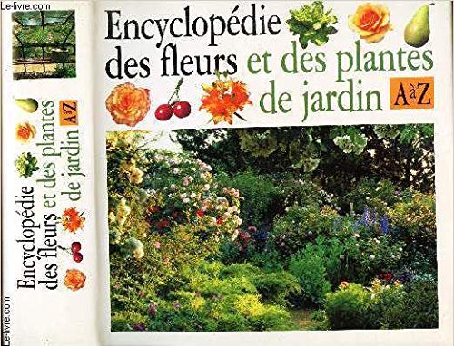Encyclopédie des fleurs et des plantes de jardin : Les reconnaître, les cultiver, les soigner Books