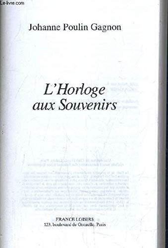 L'horloge aux souvenirs by Poulin Gagnon, Johanne book