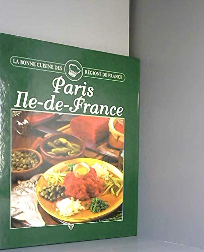 Paris, Île-de-France (La bonne cuisine des régions de France.) book
