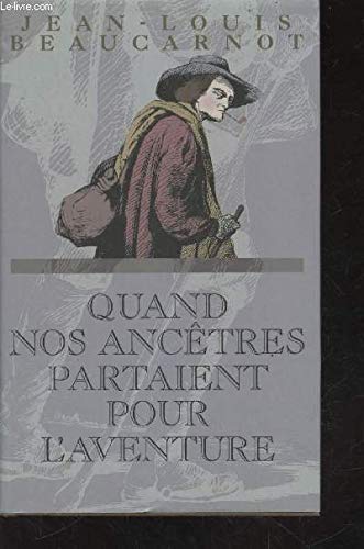Quand nos ancêtres partaient pour l'aventure book