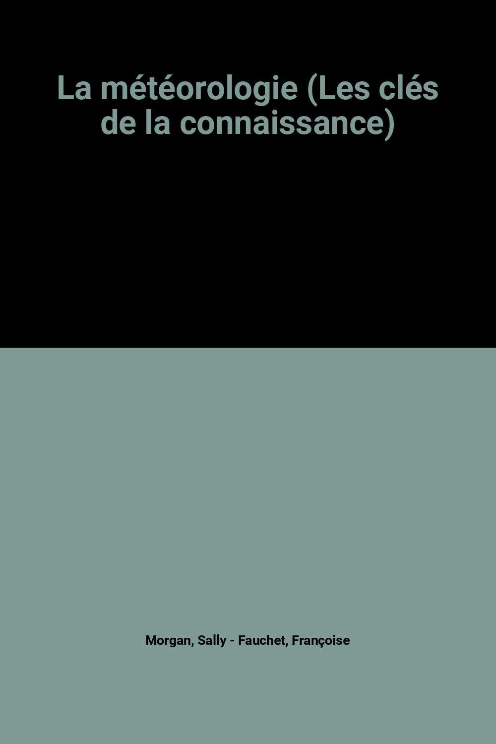 La météorologie (Les clés de la connaissance) Books