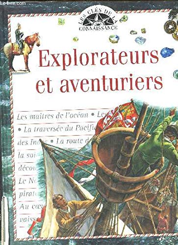 Explorateurs et aventuriers (Les clés de la connaissance) Books