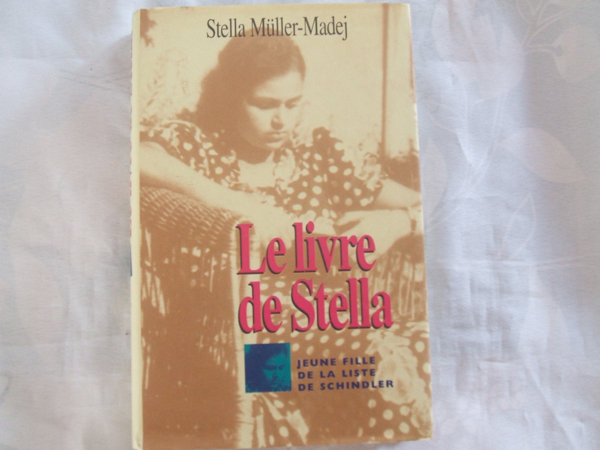 Le Livre De Stella: Jeune Fille De La Liste De Schindler Books