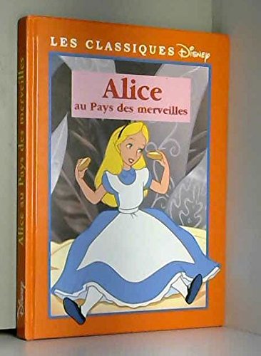 Alice au pays des merveilles (Les classiques Disney.) book