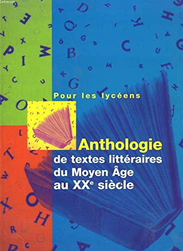 Anthologie de textes littéraires, du Moyen Age au XXe siècle. book