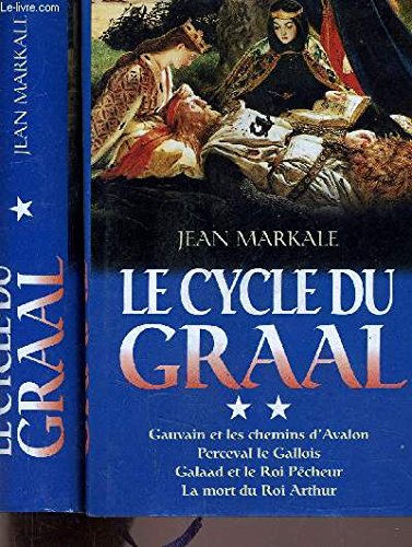 Le cycle du Graal ** (Tome 2) : Gauvain et les chemins d'Avalon. Perceval le Gallois. Galaad et le Roi pêcheur. La mort du Roi Arthur Books