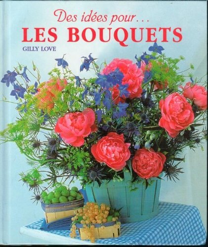 Les bouquets : Plus de 20 modèles pour décorer votre maison book