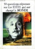 50 questions reponses sur les idees qui ont changé le monde book