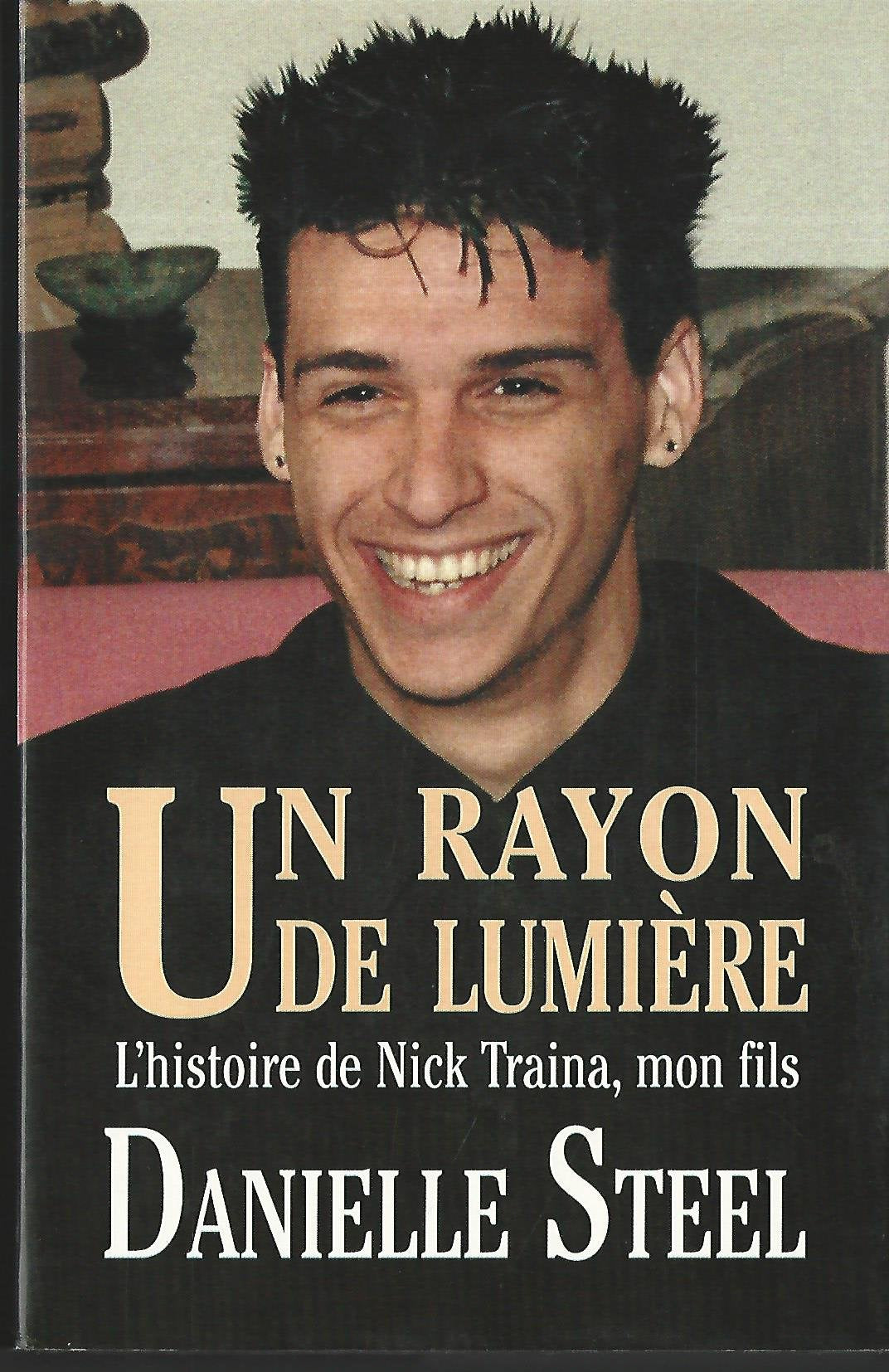 Un rayon de lumière L'histoire de Nick Traina, mon fils Books