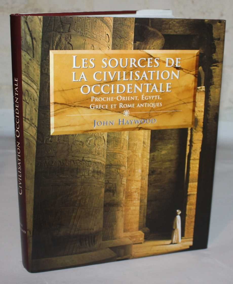 Les Sources de la Civilisation occidentale. Proche-Orient, Egypte, Grèce et Rome antique. Books