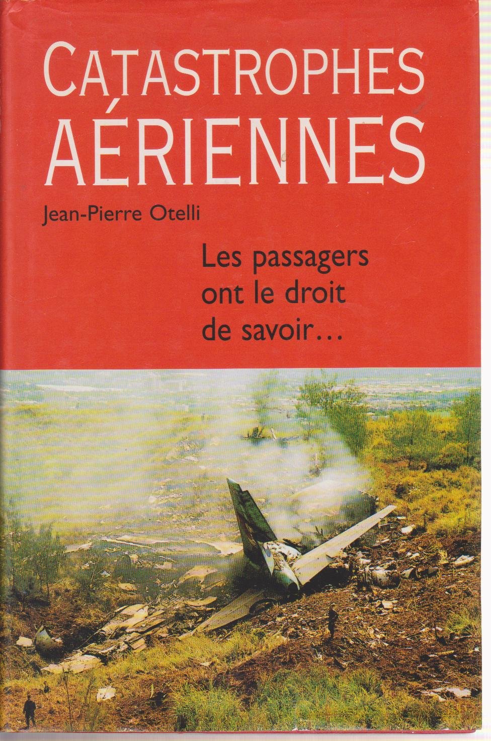 Catastrophes aériennes : Les passagers ont le droit de savoir book