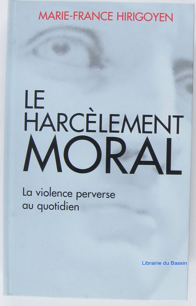 Le harcèlement moral, la violence perverse au quotidien Books