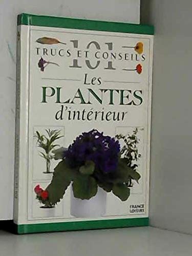 101 trucs et conseils. Les plantes d'int�rieur Books