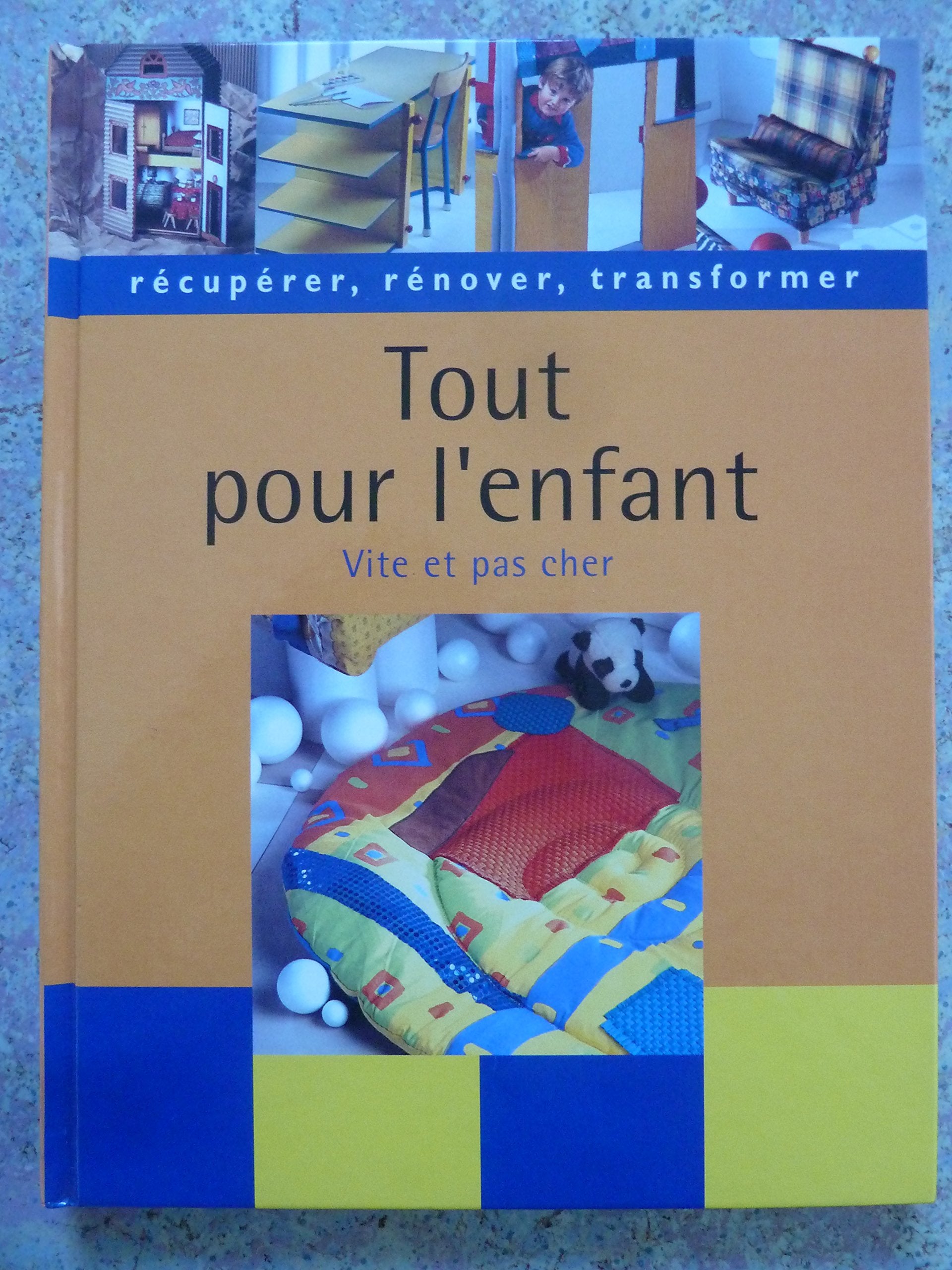 Récupérer, rénover, transformer. Tout pour l'enfant vite et pas cher Books