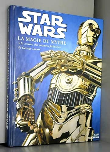 La guerre des étoiles, la magie du mythe book