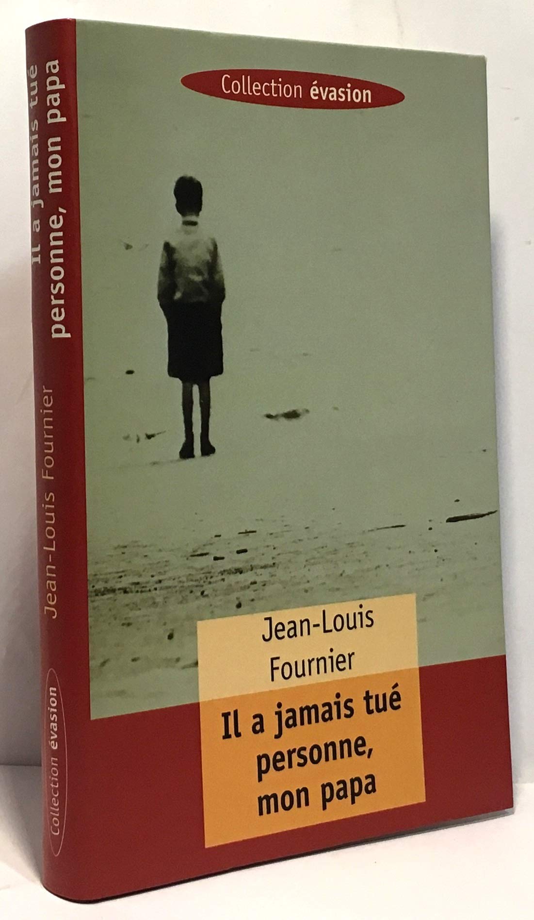 Il a jamais tué personne, mon papa (Évasion) Books