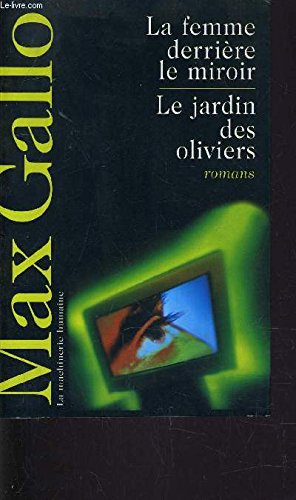 La femme derrière le miroir Le jardin des Oliviers (La machinerie humaine.) book