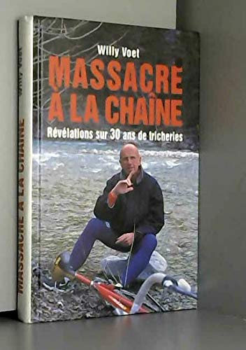 Massacre à la chaîne : Révélations sur 30 ans de tricheries Books