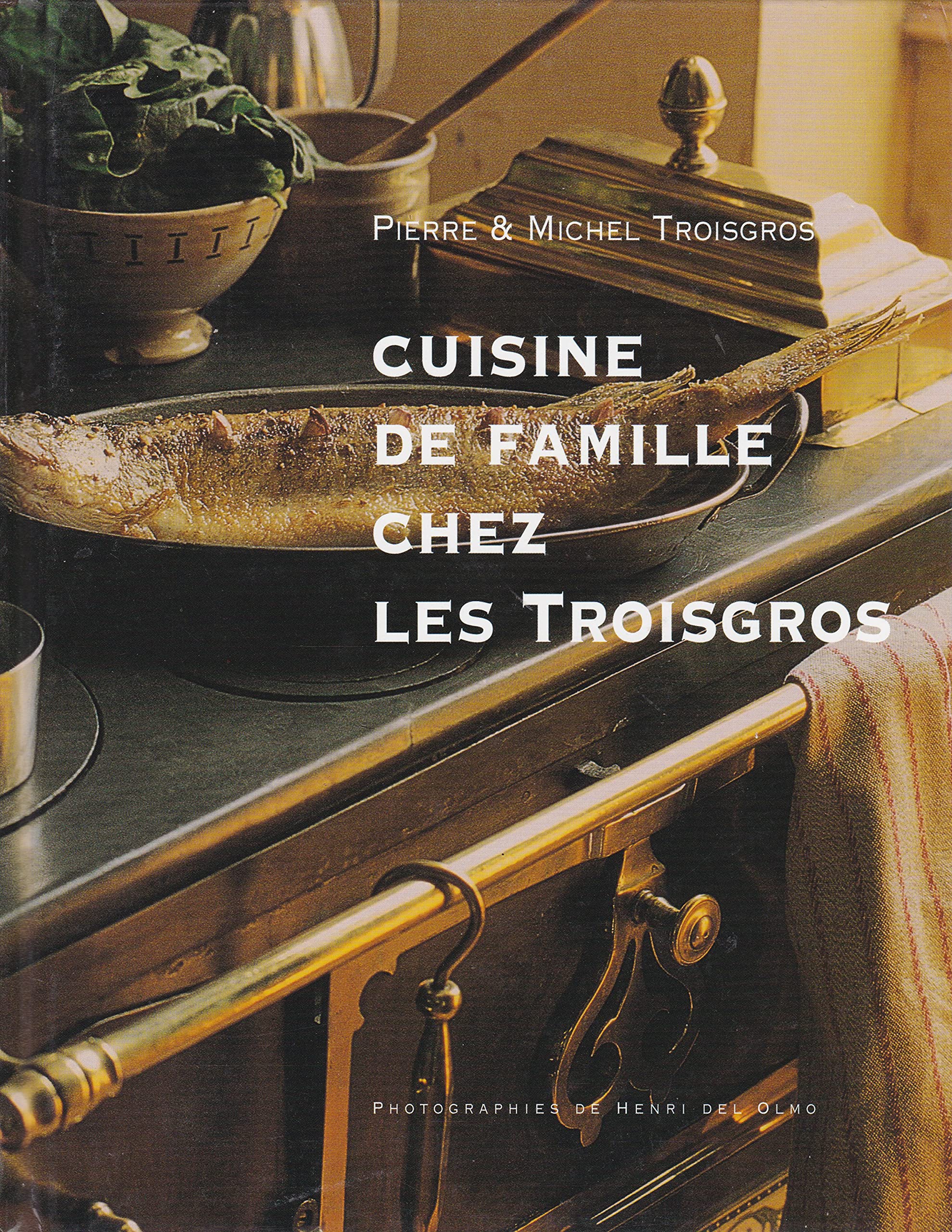Cuisine de famille chez les Troisgros Books