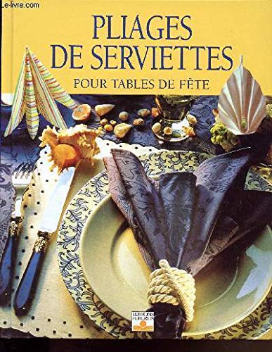 Pliages de serviettes pour tables de fête book