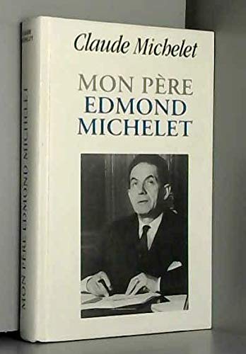 Mon père, Edmond Michelet : D'après ses notes intimes book