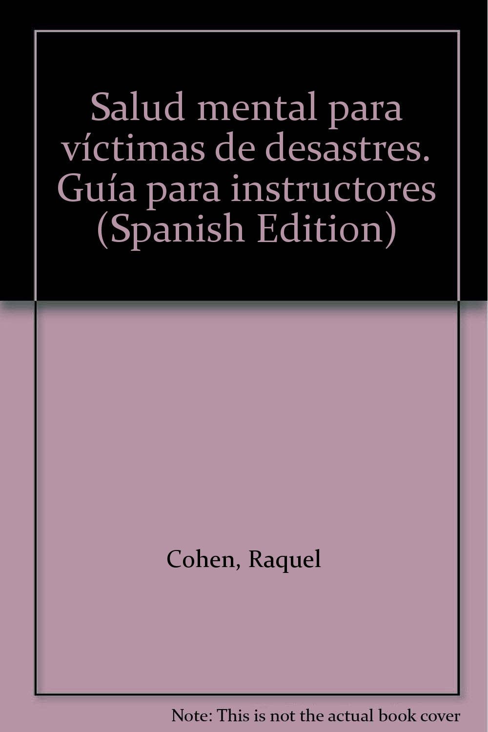 Salud mental para victimas de desastres guia para instructores book
