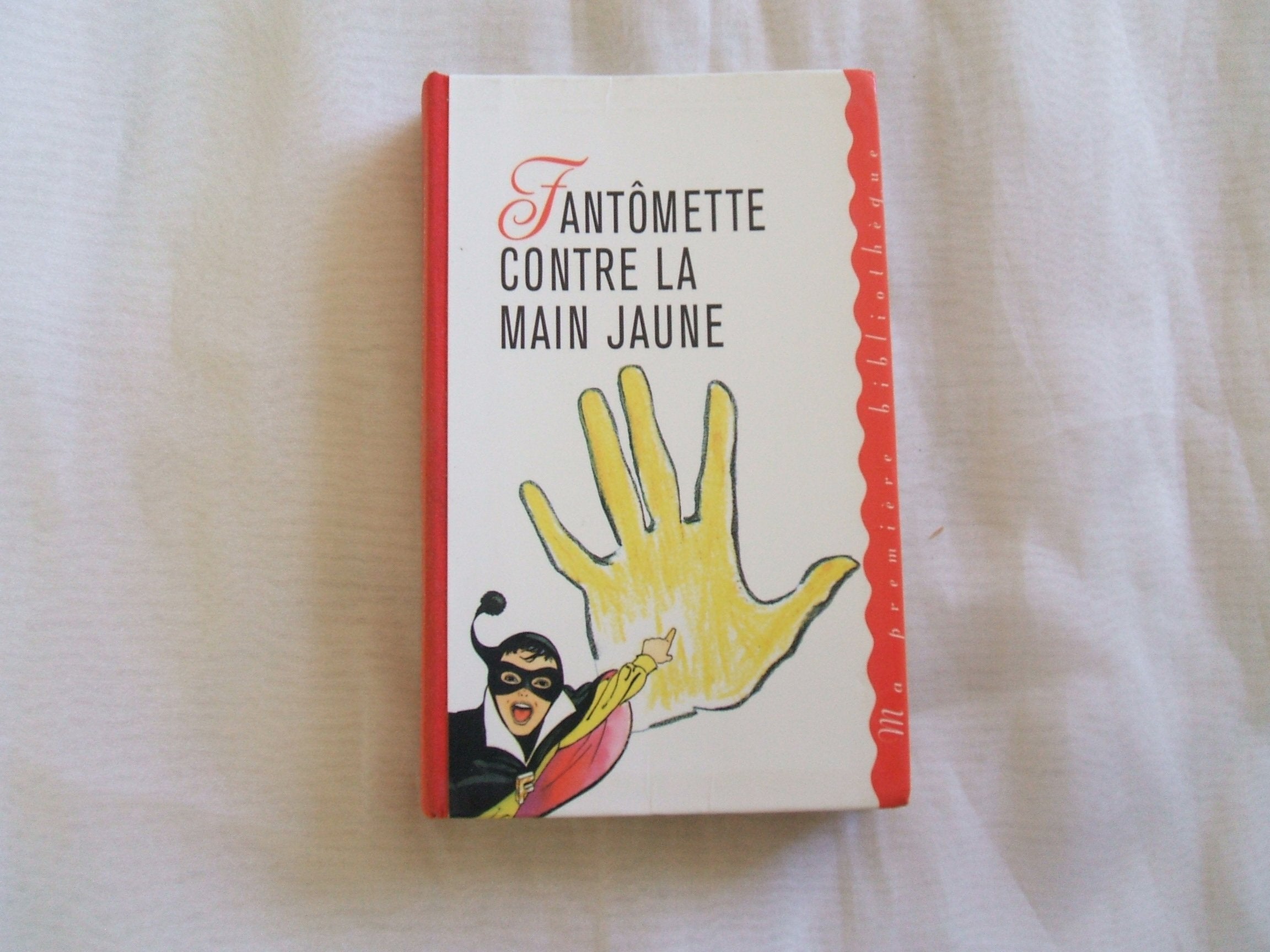 Fantômette contre la Main jaune (Ma première bibliothèque) book