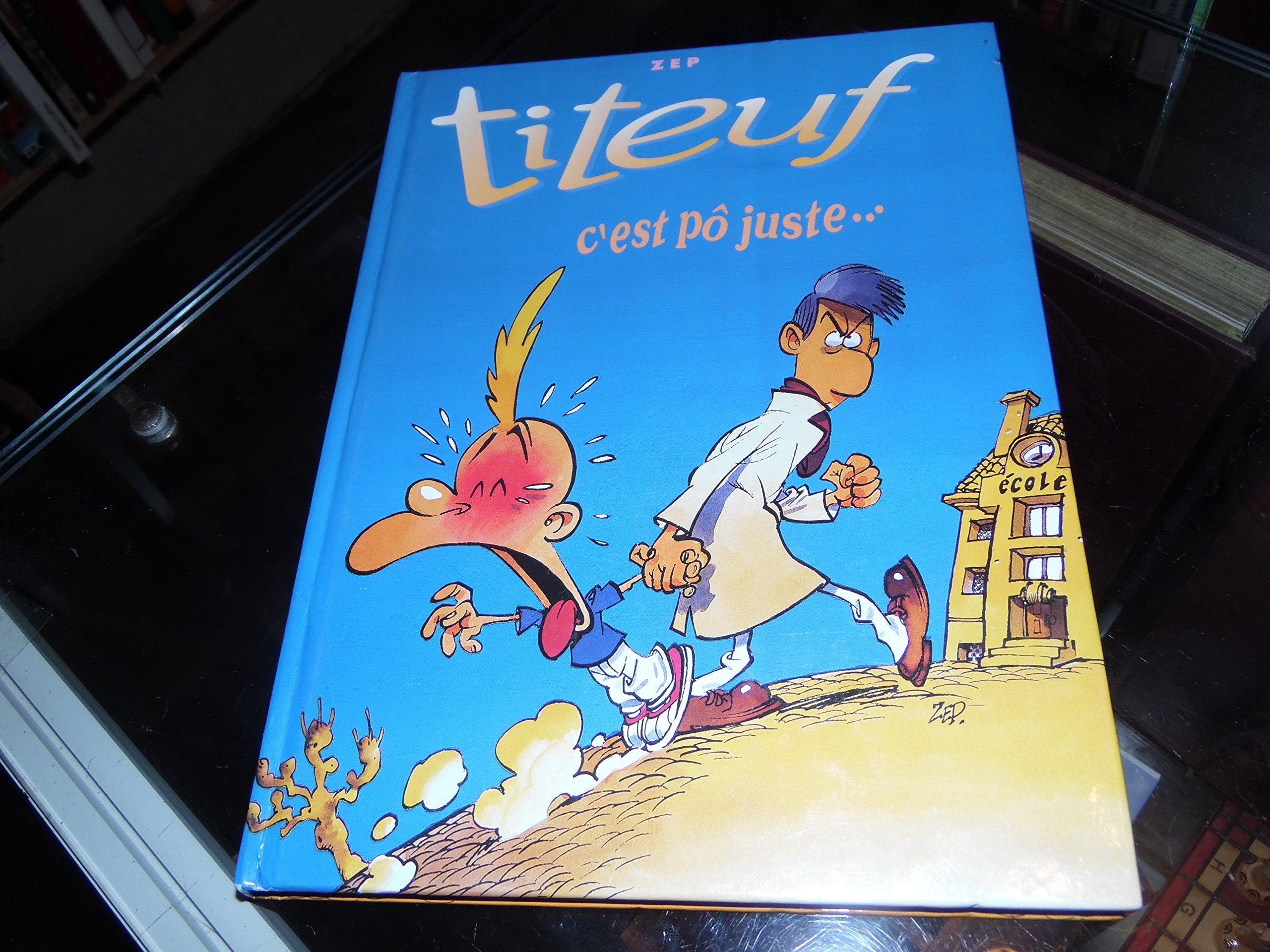 Titeuf C'est pô juste Le derrière des choses Books