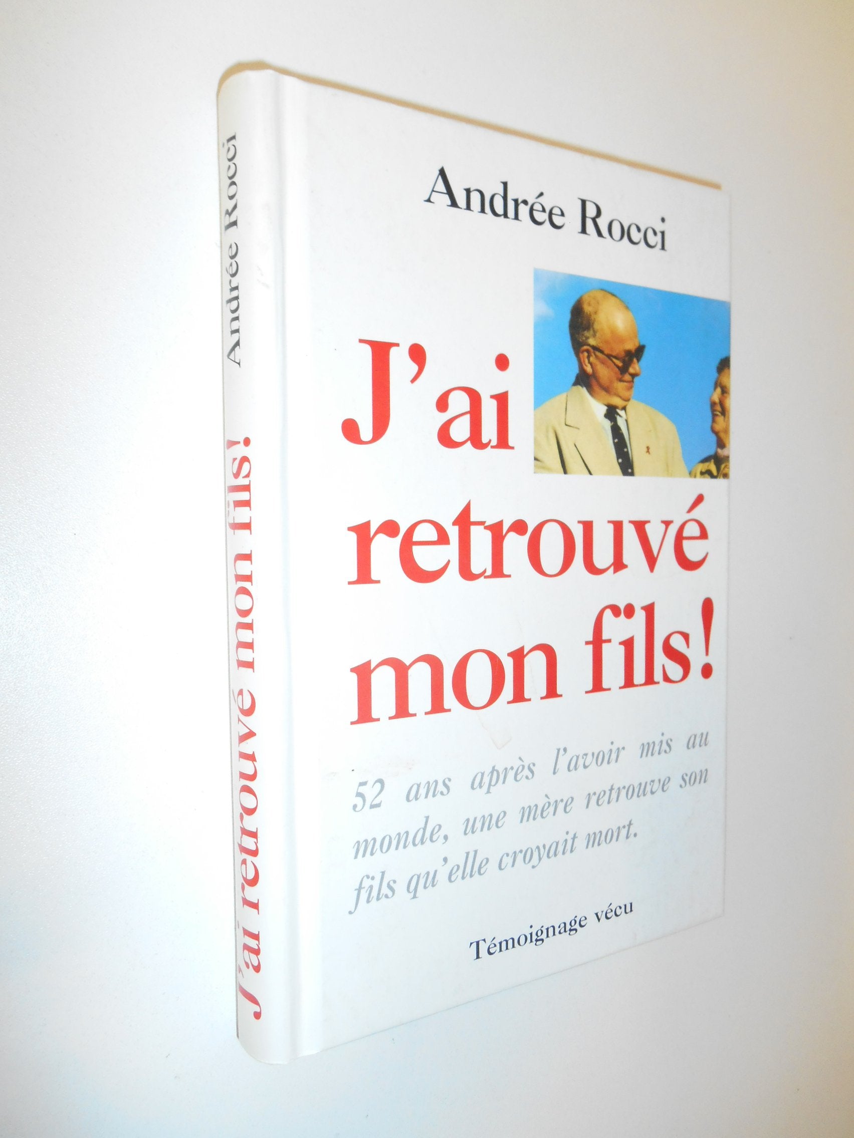 J'ai retrouvé mon fils ! : Témoignage vécu book