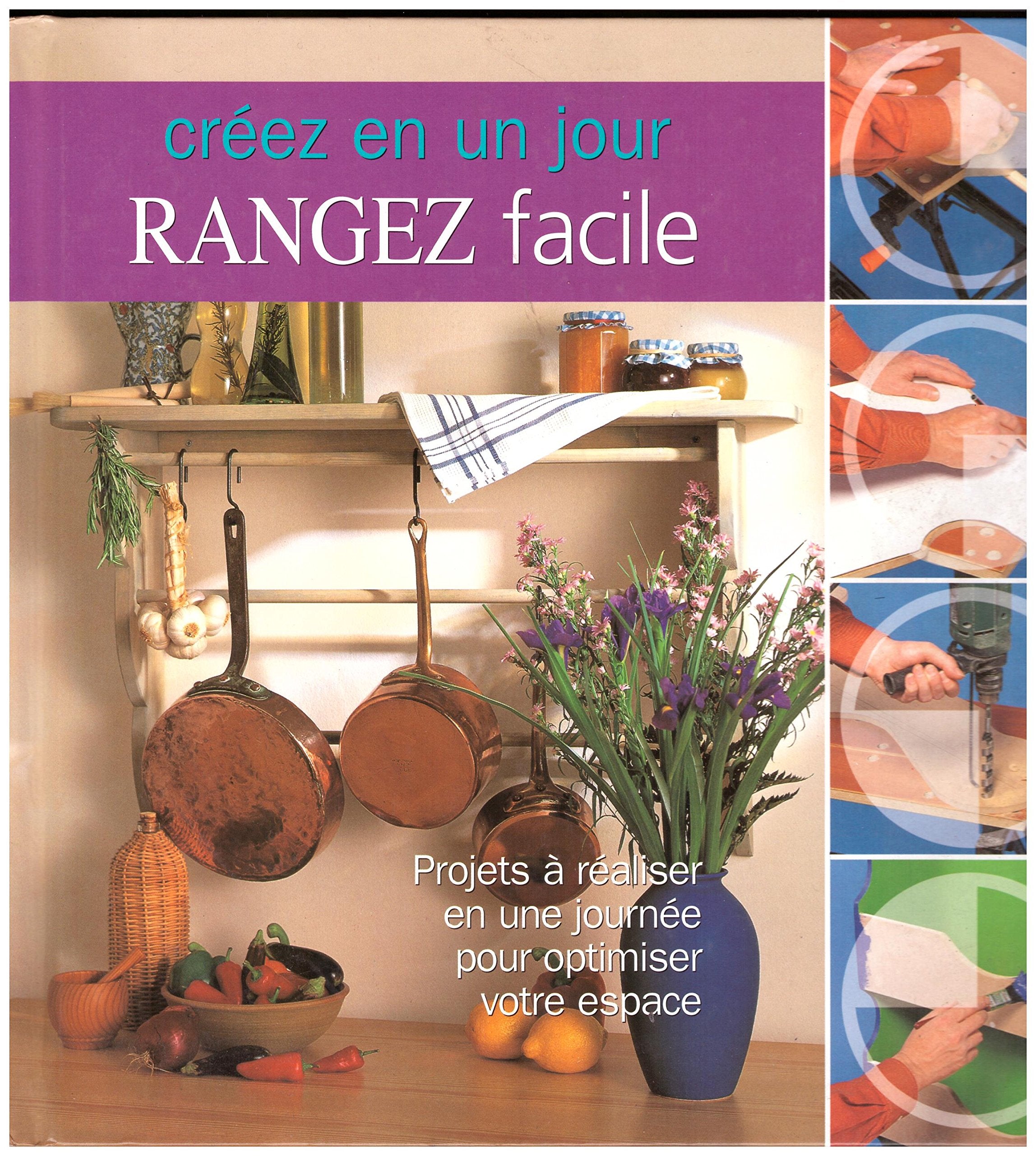 Rangez facile : Cr�ez en un jour Books
