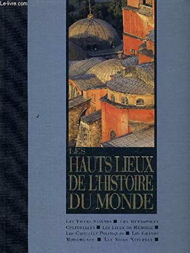 Les hauts lieux de l'histoire du monde de l'humanité Books