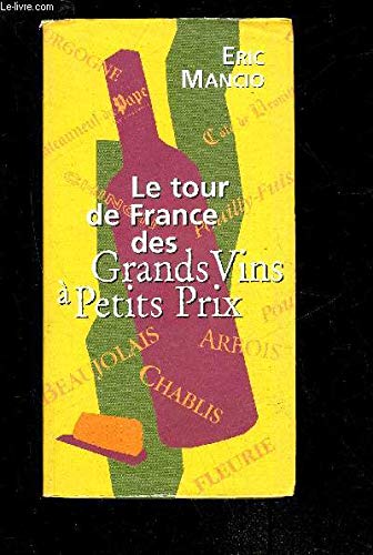 Le Tour De France Des Grands Vins À Petits Prix book