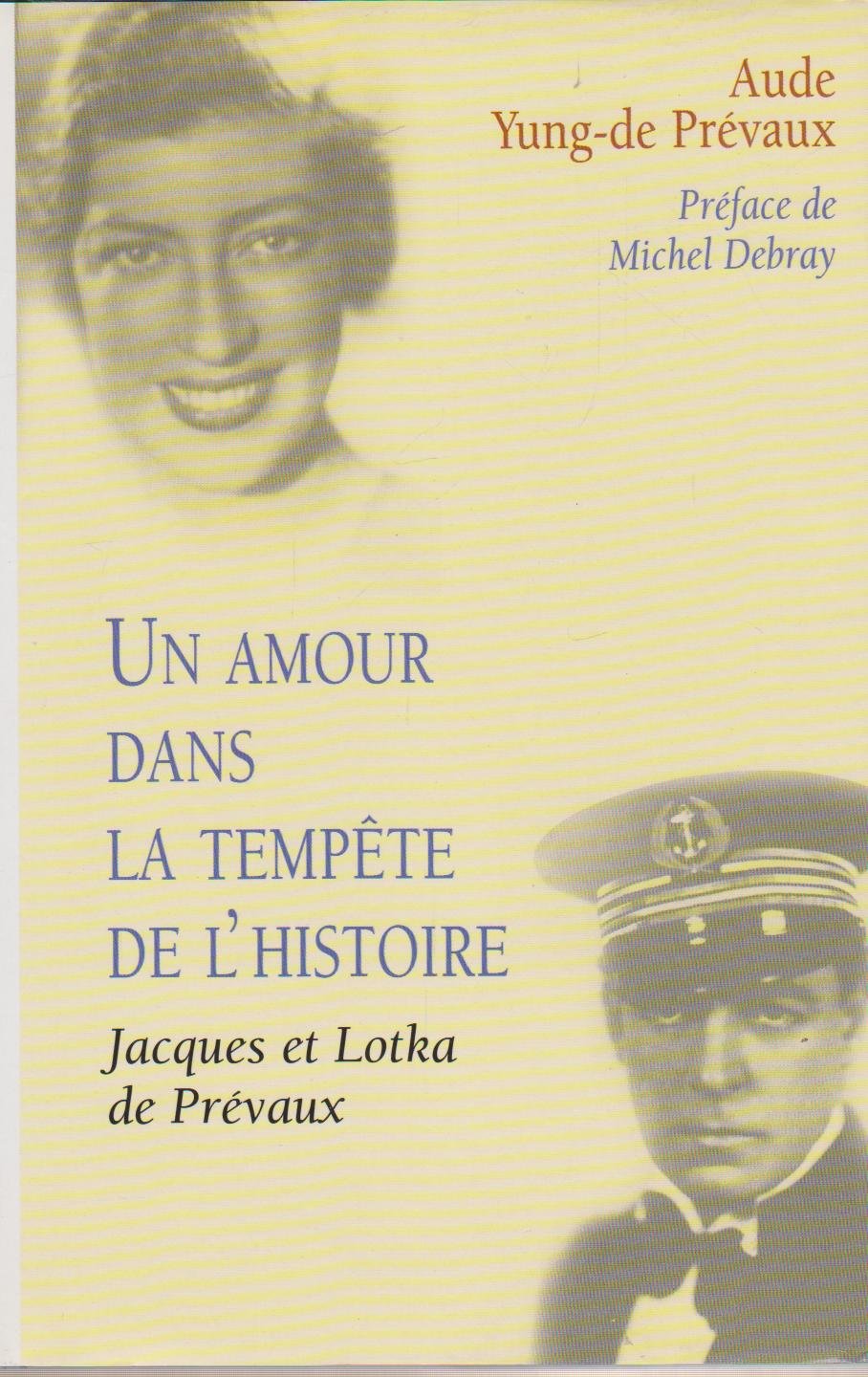 Un amour dans la tempête de l'histoire : Jacques et Lotka de Prévaux Books