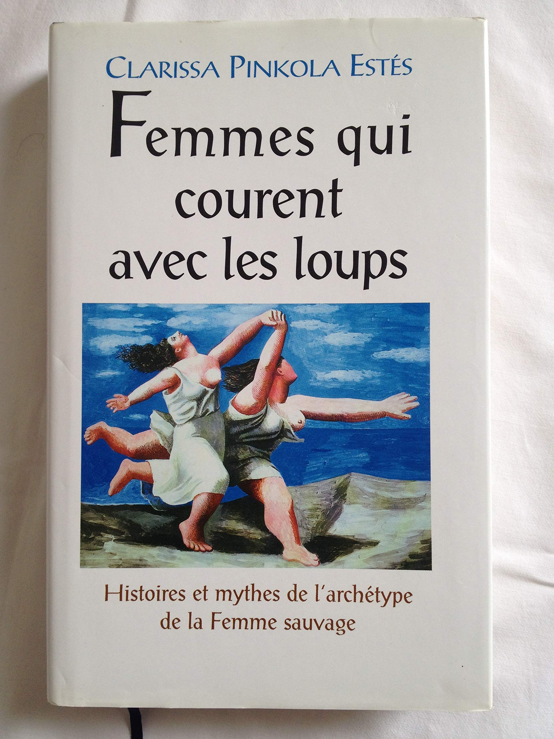 Femmes qui courent avec les loups : Histoires et mythes de l'archétype de la femme sauvage Social Sciences