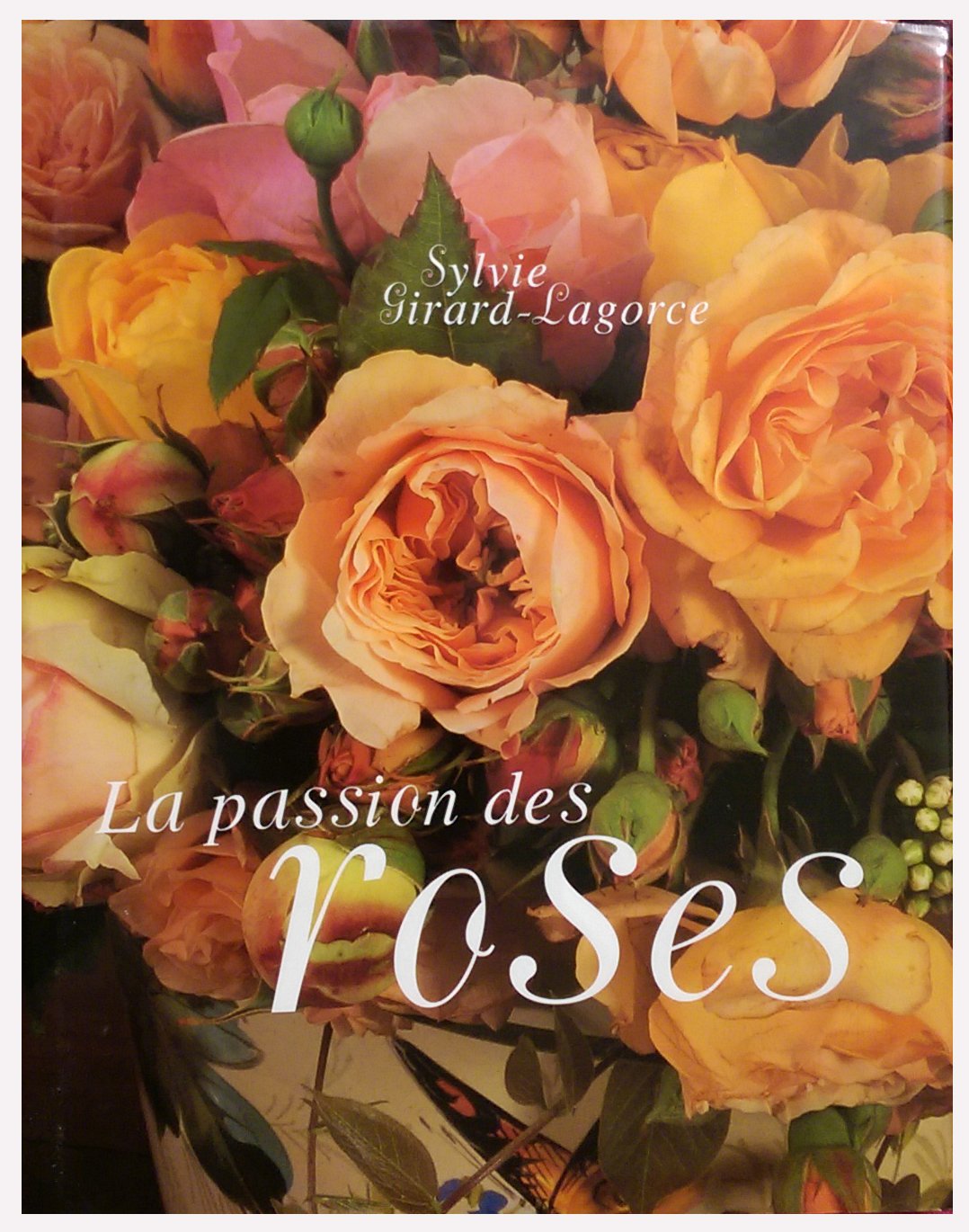 La passion des roses book