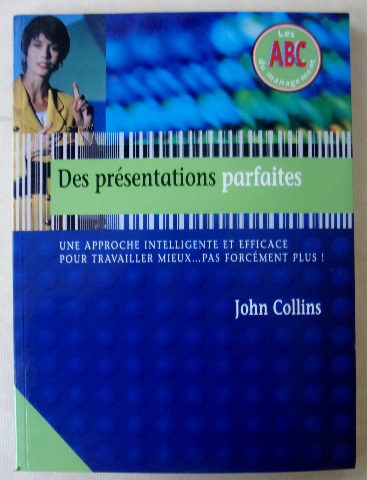 Présentations parfaites : Une approche intelligente et efficace pour travailler mieux, pas forcément plus ! Books