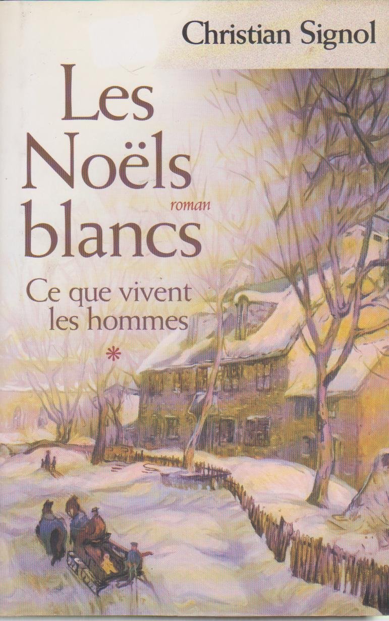 Ce que vivent les hommes T1 : Les Noëls blancs Books