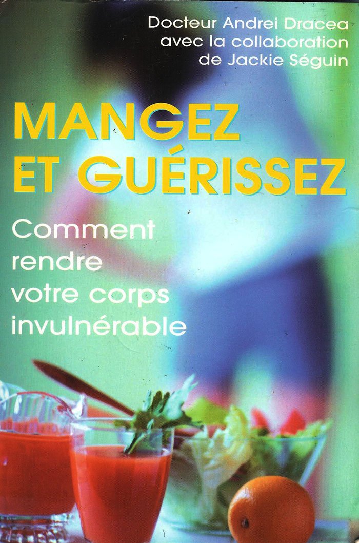 Mangez et guérissez : Comment rendre votre corps invulnérable book