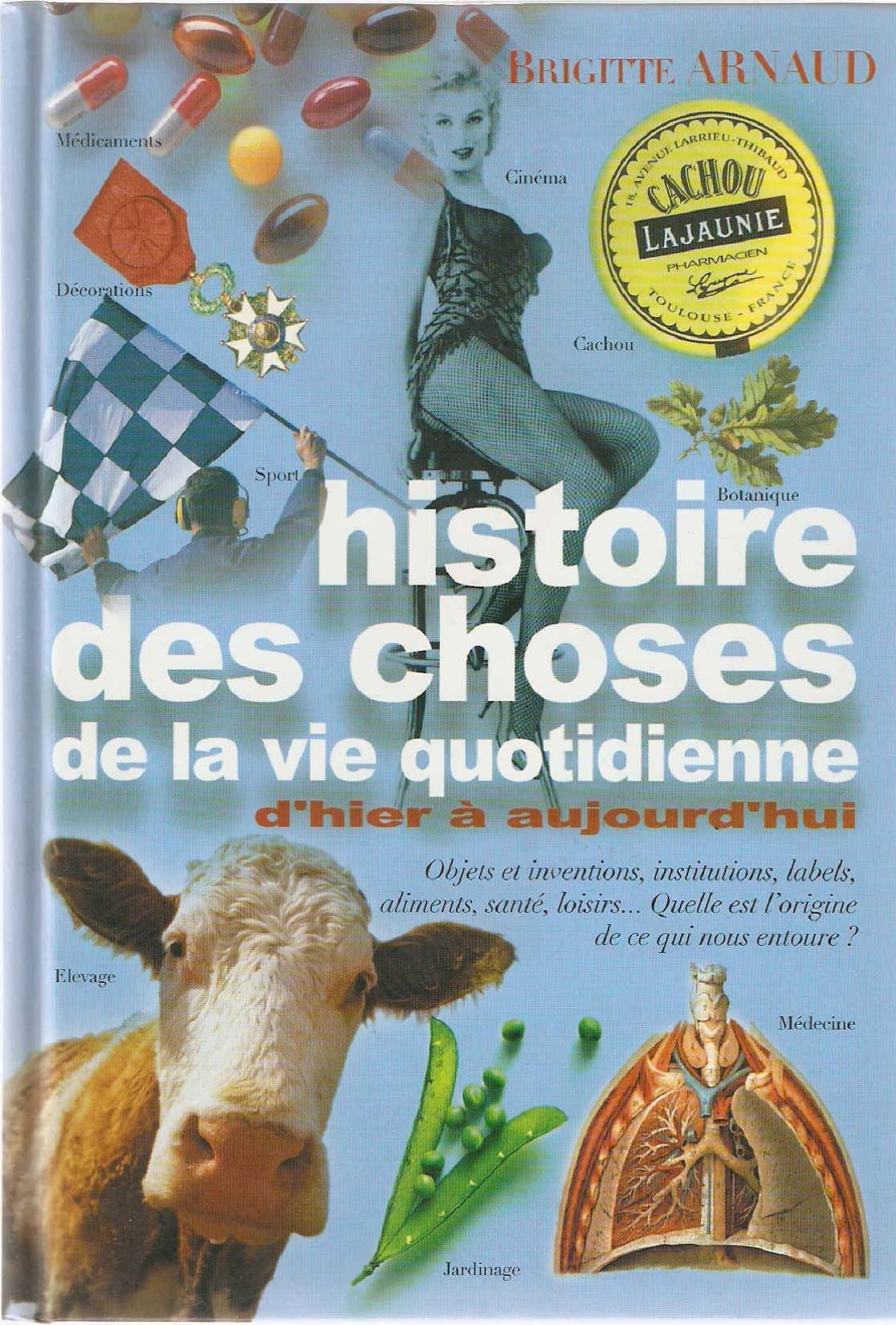 Histoire des choses de la vie quotidienne : D'hier à aujourd'hui Books