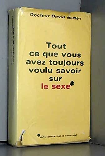 Tout ce que vous avez toujours voulu savoir sur le sexe : Sans jamais oser le demander Books