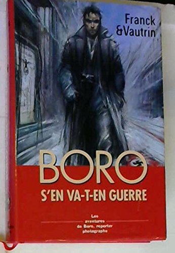 Boro s'en va-t-en guerre (Les Aventures de Boro, reporter photographe.) Books